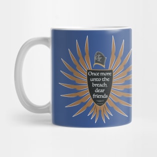 Once More Unto the Breach, Dear Friends Mug